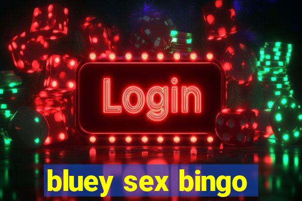 bluey sex bingo